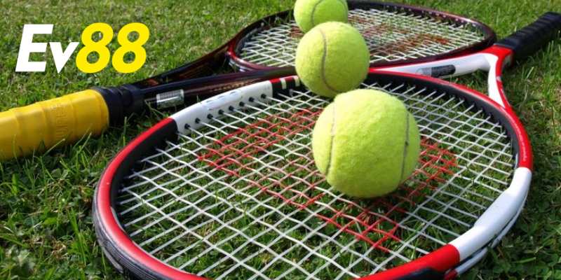 Kèo Cược Quần Vợt - Cách Đọc Hiểu Cho Người Mới Tại Ev88